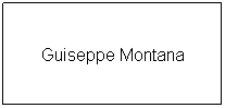 Textfeld: Guiseppe Montana
