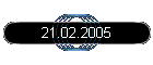 21.02.2005