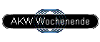 AKW Wochenende