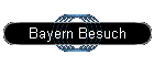Bayern Besuch