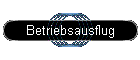Betriebsausflug