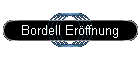 Bordell Erffnung