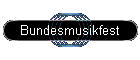 Bundesmusikfest