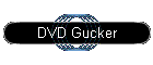 DVD Gucker