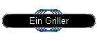 Ein Griller