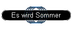 Es wird Sommer