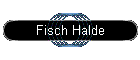 Fisch Halde