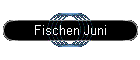 Fischen Juni