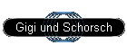 Gigi und Schorsch