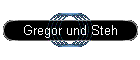 Gregor und Steh