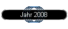 Jahr 2008