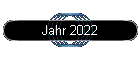 Jahr 2022