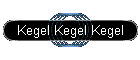 Kegel Kegel Kegel