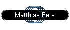 Matthias Fete