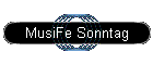 MusiFe Sonntag