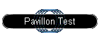 Pavillon Test