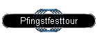 Pfingstfesttour