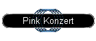 Pink Konzert