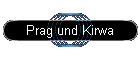 Prag und Kirwa