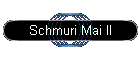 Schmuri Mai II