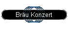 Bru Konzert