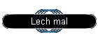 Lech mal