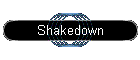 Shakedown