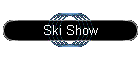 Ski Show