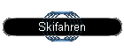 Skifahren