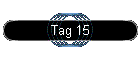 Tag 15