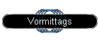Vormittags